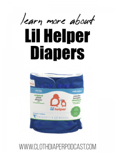 Learn More about Lil Helper Diapers - Cloth Diaper Reviews