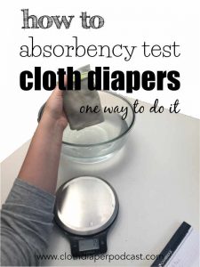 How to Absorbency Test Cloth Diapers