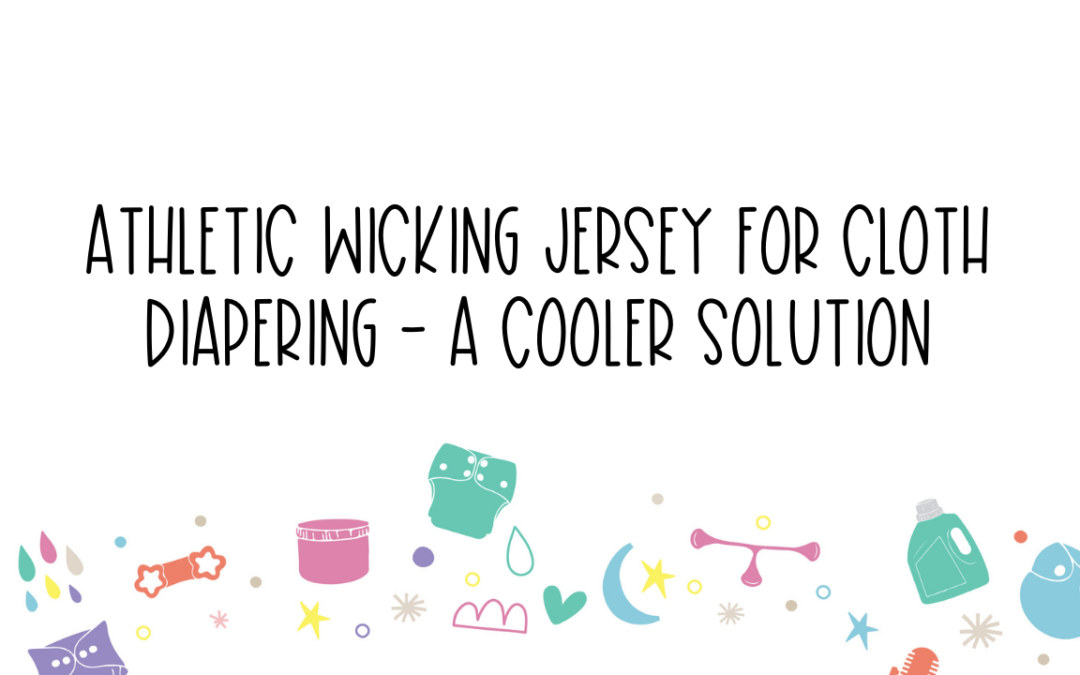 Athletic Wicking Jersey for Cloth Diapering