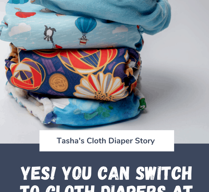 Tasha – Switching to Cloth at 6 Months