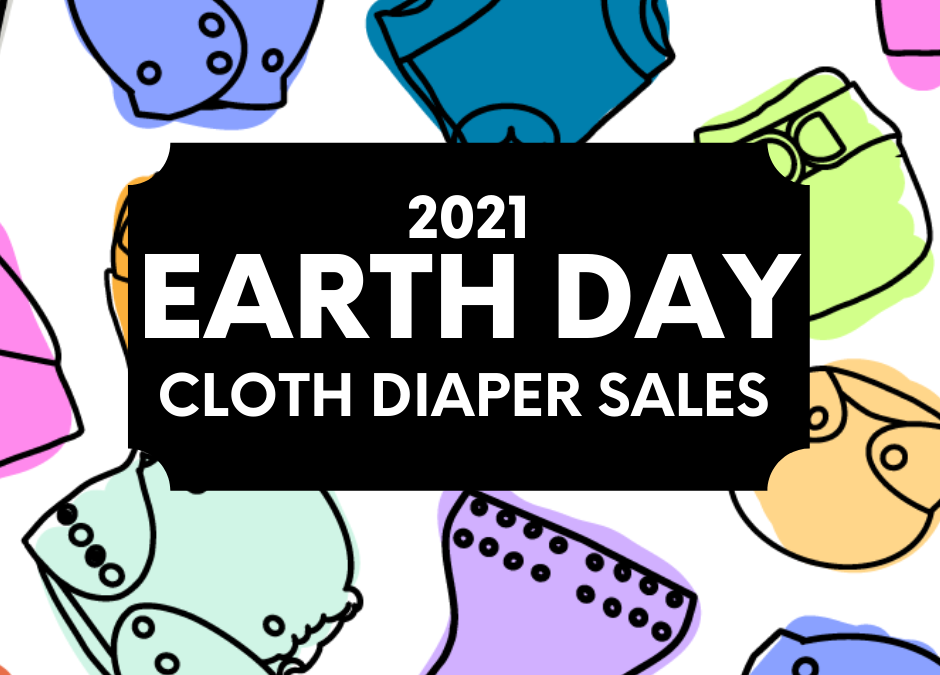 Earth Day 2021 Cloth Diaper Sales