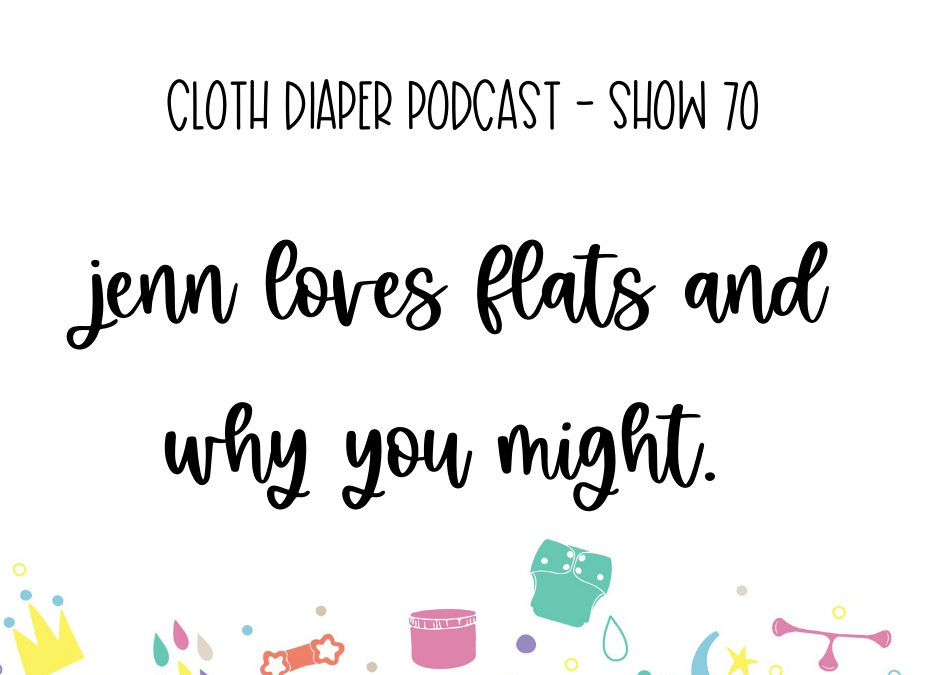 Show 70 with Jenn from @SweetClothBums