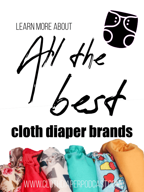 Learn about all the best cloth diaper brands #diapers #clothdiapers #brands #best #baby #babygear #ecofriendly