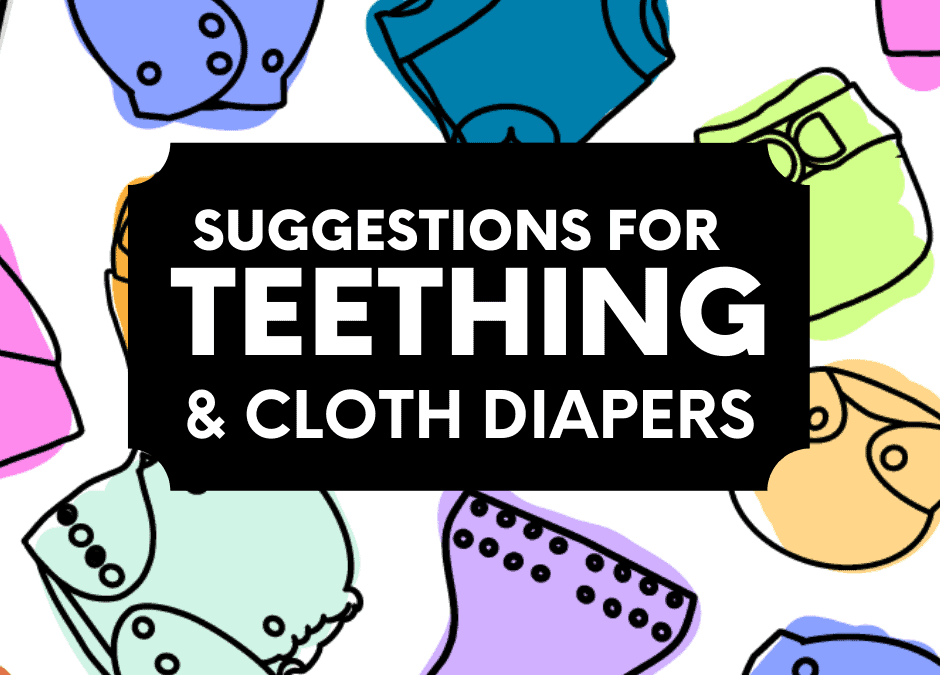 Cloth Diapering & Teething Poops