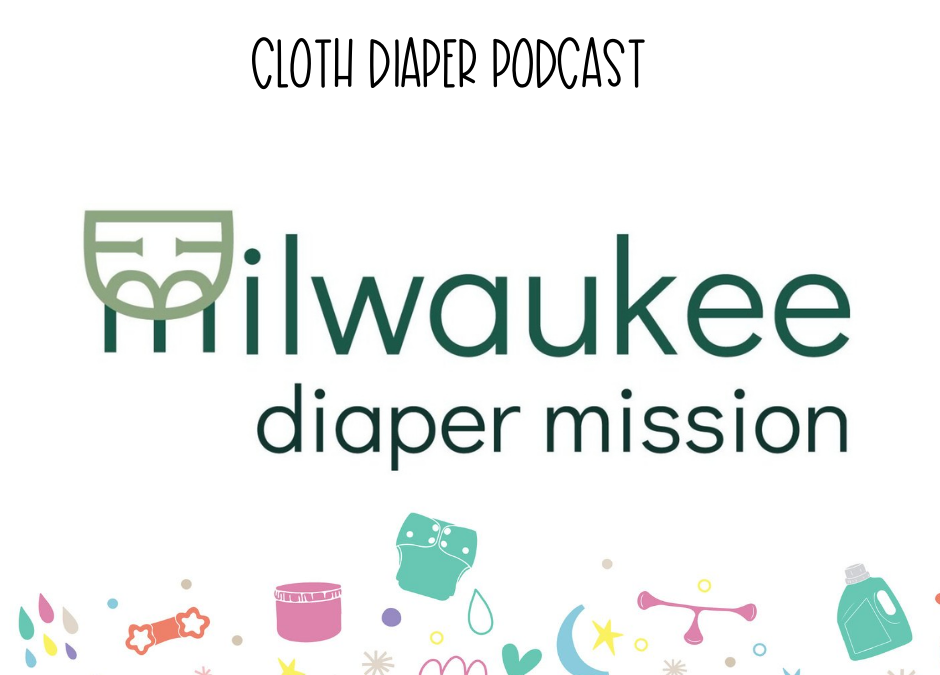 Show 69 with Meaghan from Milwaukee Diaper Mission